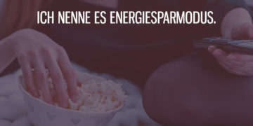 Ich nenne es Energiesparmodus