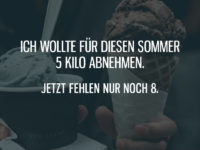 Ich wollte 5 Kilo abnehmen