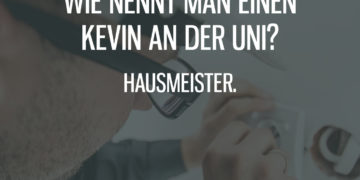 Der Kevin an der Uni