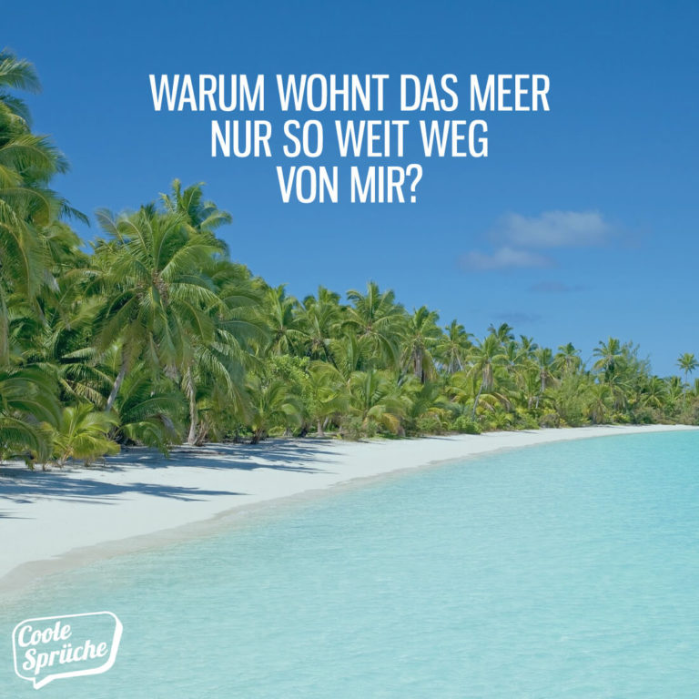 Das Meer wohnt weit weg