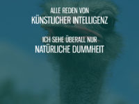 Künstliche Intelligenz und natürliche Dummheit