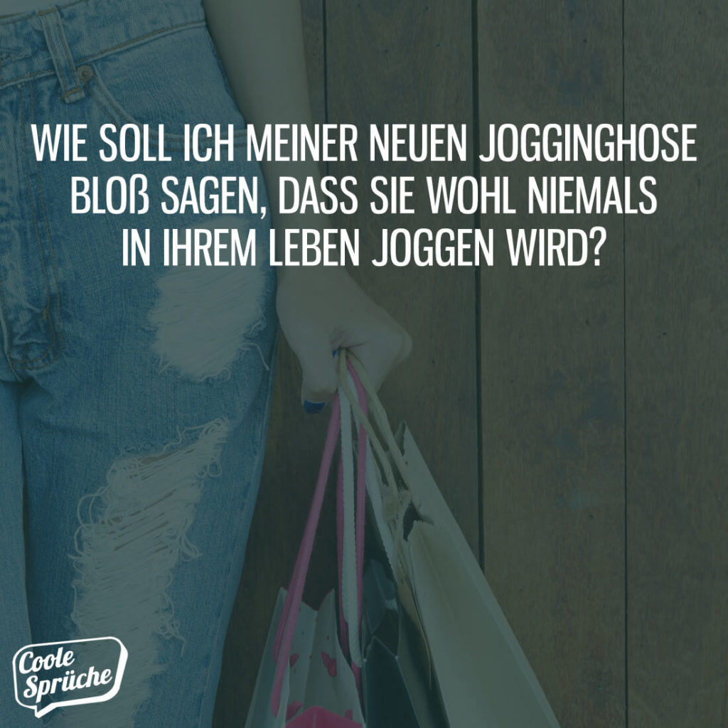 Meine Jogginghose wird niemals joggen Coole Sprüche