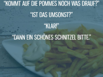 Kommt auf die Pommes noch was drauf?