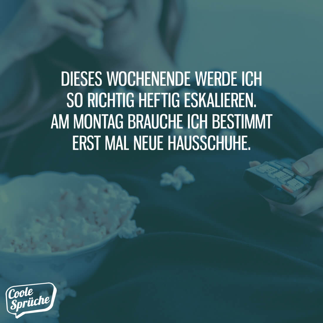 Neue Hausschuhe wegen Eskalation am Wochenende Coole Sprüche