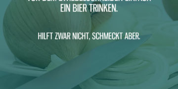 Bier vor dem Zwiebelschneiden