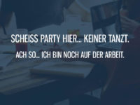 Scheiss Party hier, keiner tanzt