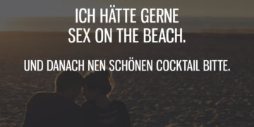 Ich hätte gerne Sex on the Beach