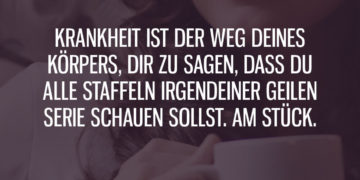Bei Krankheit alle Staffeln einer Serie schauen