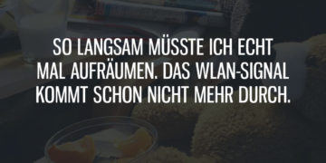 Langsam müsste ich echt mal aufräumen