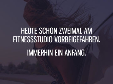 Am Fitnessstudio vorbeigefahren