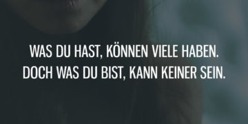 Was du bist, kann keiner sein