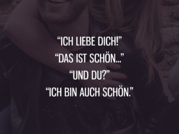 Ich liebe Dich! Das ist schön.